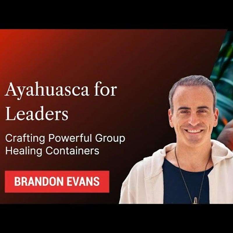 Ayahuasca for Leaders
